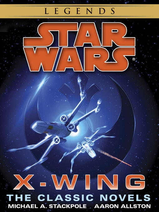 Title details for The X-Wing Series by Michael A. Stackpole - Available